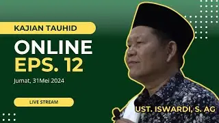 KAJIAN TAUHID ONLINE EPISODE 12 | UST. ISWARDI, S. AG