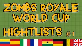 Zombs Royale World Cup Hightlists #1 (07.11.2020)
