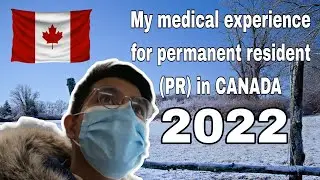 My 2022 Medical experience for permanent resident in Canada |