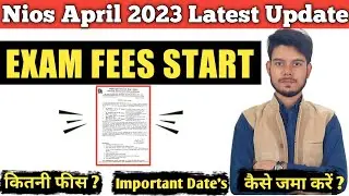 Nios Exam Fees April 2023 _ Last Date  | How to Pay Nios Exam Fees | Total Exam Fees | Nios Lifeline