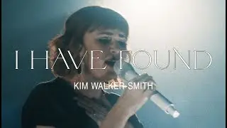 Kim Walker-Smith – I Have Found (Official Live Video)