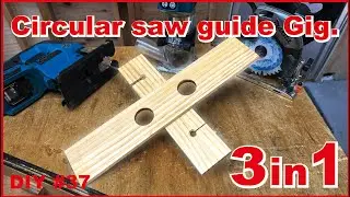 How to make a Circular saw guide Gig 3in1.DIY#37