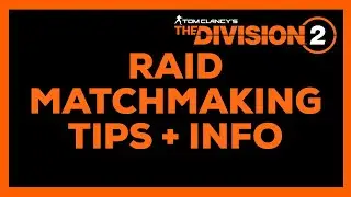 Division 2 Raid Matchmaking Tips + Apparel Items