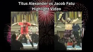 Jacob Fatu vs Titus Alexander Match Highlights