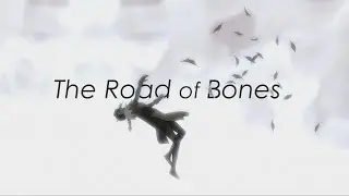 As I walk the Road of Bones | Multifandom