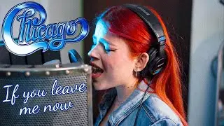 Chicago - If You Leave Me Now (by Andreea Munteanu)