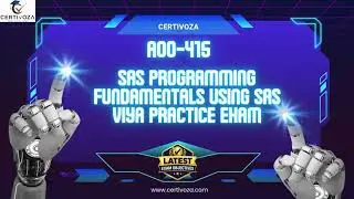 A00-415 SAS Programming Fundamentals Using SAS Viya Practice Exam | Certivoza