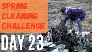 DAY 23 - Spring Cleaning CHALLENGE