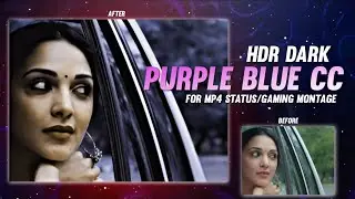 HDR Dark Purple Blue CC|For Mp4 Status/Gaming Montage|Alightmotion CC Tutorial