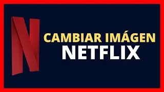 ▶️ CÓMO CAMBIAR IMÁGEN DE TU PERFIL DE NETFLIX 2023 EN ORDENADOR 🚀 TUTORIAL NUEVA IMG NETFLIX.COM PC