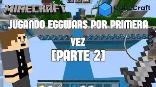 ¡JUGANDO EGGWARS POR PRIMERA VEZ (PARTE 2)! Minecraft CubeCraft #10 | [SOY MATHI]
