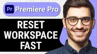 How to Reset Workspace in Premiere Pro (Quick & Easy)