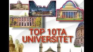 DUNYONING TOP 10 UNIVERSITETLARI 2020/ WORLD UNIVERSITY RANKINGS 2020
