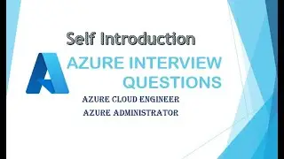 Self Introduction of Azure Admin  or Azure Cloud Engineer Q2