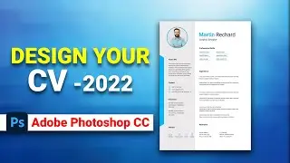 Design Your CV for Job 2022 | Adobe Photoshop CC Tutorials 2022 | Robin Rahman