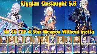 New Stygian Onslaught 5.8 Fearless Without Ineffa All C0 F2P And 4 Star Weapons