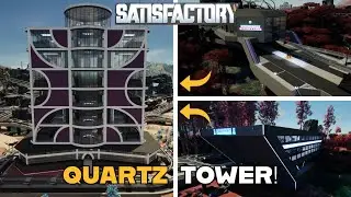 Satisfactory Showcase - Quartz Tower