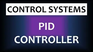 PID Controller | Control Systems
