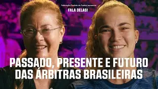 Silvia Regina e Mariana Batalha: Referências no apito | Fala Delas! - EP3