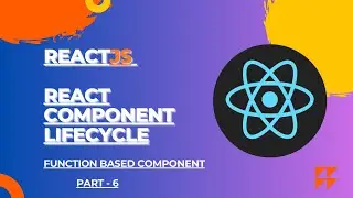 React component lifecycle | Function based component | react tutorial part - 6