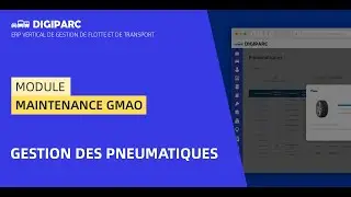 [Digiparc: Module maintenance gmao] Gestion des Pneumatiques