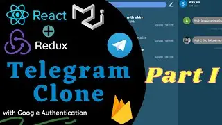 🔴 Build Telegram Clone using REACT and REDUX | (Google Authentication & Firebase) | Part - I |