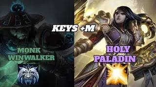 🔴LIVE- +M KEYS / Monk 3k io/ Holy paladin 3.1k io