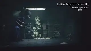 Little Nightmares III - The Supervisor Gameplay