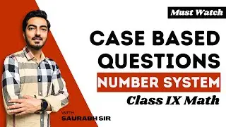 Number System Case Based Questions and Answers | Class 9th