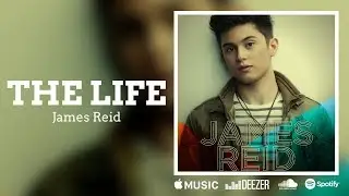 James Reid - The Life (Lyrics)