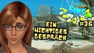 Ein wichtiges Gespräch 😏 #36 / Anni´s Reise / Die SIMS 4 / Eure CHALLENGE / Let´s Play DEUTSCH