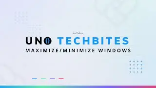 Maximize and Minimize Desktop Windows | Uno Tech Bites