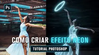 Como fazer efeito Neon no Photoshop - Tutorial de Photoshop