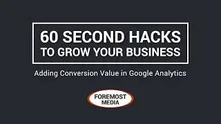 How To Add Conversion Values to Goals in Google Analytics