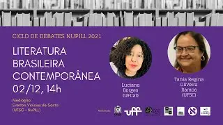 Literatura Brasileira Contemporânea com Luciana Borges (UFCat) e Tania Regina Oliveira Ramos (UFSC)