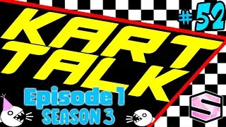 Kart Talk | Episode 52 (Season 3, Episode 1) | Mario Kart Tour - Studfit