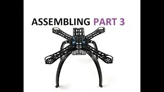 F14893-K RC Drone Quadrocopter X4M380L Frame Kit DIY KIT assembling PART 3