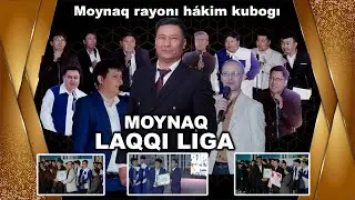 LAQQI LIGA MOYNAQ RAYONI HAKIMI KUBOGI 2024#nukus #karakalpakstan #qaraqalpaqstan #qvz