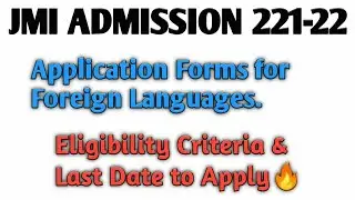 JMI Application Forms for Foreign Languages 2021-22🔥|| Eligibility,Fee & Last Date to Apply?