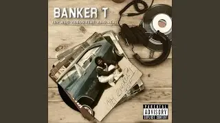 Banker T (feat. King Real)