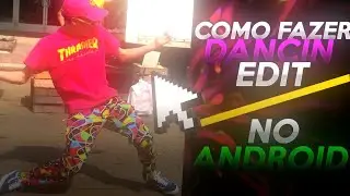 COMO FAZER DANCIN ( MEME EDIT ) NO ANDROID