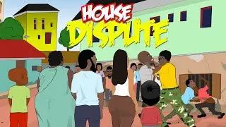 House Dispute