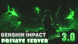 GENSHIN IMPACT PRIVATE SERVER | ALL ITEMS & CHARACTERS | 3.0 VERSION