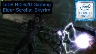 Intel HD 620 Gaming - Skyrim - i3-7100U, i5-7200U, i7-7500U, Kaby Lake