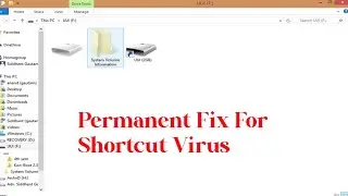 A Permanent Fix For Shortcut Virus (No Software Required)