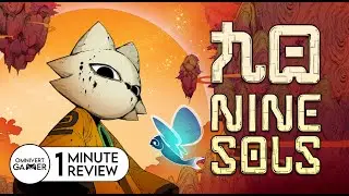 Nine Sols | 1-Minute Review