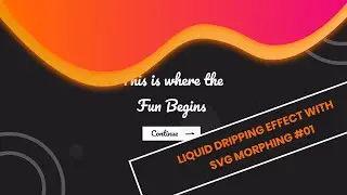 Liquid Dripping effect with SVG Morphing using Anime.js Part 01.