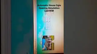 LabVIEW exercises. creating automatic house gate opening simulation. The tutorial will be out soon.