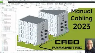 Creo Parametric - Manual Cabling  - 2023 Update