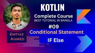 Kotlin Tutorial 09 || Conditional Statement in Kotlin || If- else  in programming